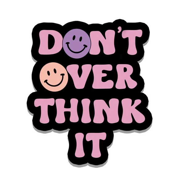 Rebel and Siren Don't Overthink It Premium Sticker - Picture 1 of 2